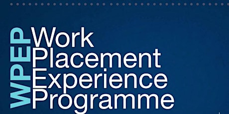 Work Placement Experience Programme (WPEP) Information sessions