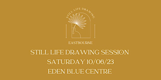 Image principale de Still Life Drawing Session 10/06/23 Eden Blue Cent