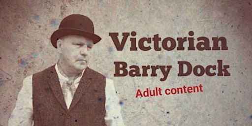 History Walk Victorian Barry Dock 25th June 2pm primary image