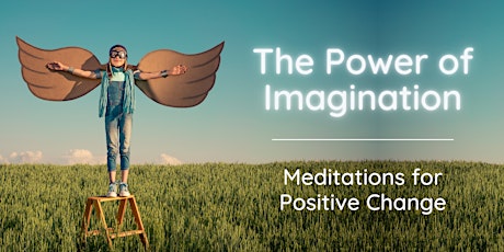 (Thu) The Power of Imagination: 2-week Meditation Course