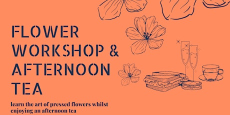 Pressed Flower Workshop & Afternoon Tea