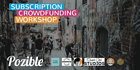 Crowdfunding Workshop Melbourne - Pozible's New Subscription Service primary image