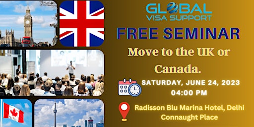 Move to the UK or Canada. Free seminar at Radisson Blu Marina Hotel, Delhi primary image