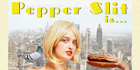 An Evening with Pepper Slit