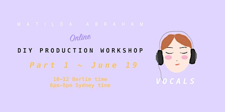 Online DIY Production Workshop - Vocals Pt 1.
