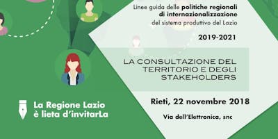 Consultazione Linee Guida politiche regionali di internazionalizzazione - Rieti Consultazione Linee Guida politiche regionali di internazionalizzazione - Rieti