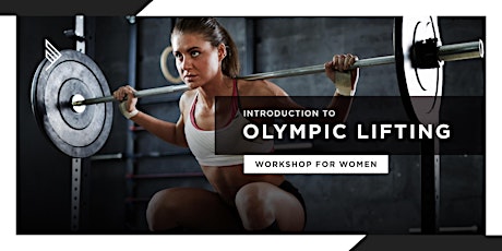 Intro to Olympic Lifting for Women