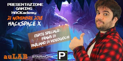 Presentazione Gaming HACKademy con Fraws di Parliamo di Videogiochi Presentazione Gaming HACKademy con Fraws di Parliamo di Videogiochi