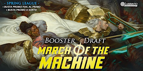 Mtg DRAFT *March of the Machine* - Spring League