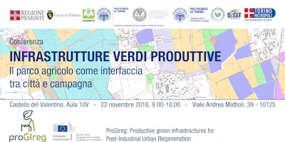 Conferenza - INFRASTRUTTURE VERDI PRODUTTIVE - Politecnico di torino DIST Conferenza - INFRASTRUTTURE VERDI PRODUTTIVE - Politecnico di torino DIST