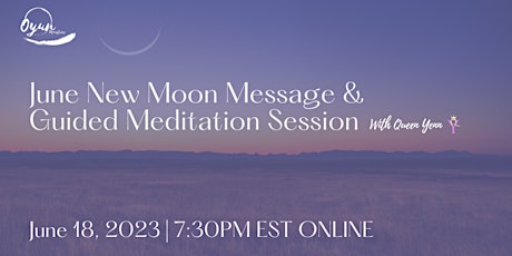 June New Moon Message & Guided Meditation (ONLINE)