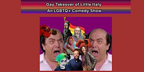 Gay Takeover of Little Italy: An LGBTQ+ Pride Comedy Show