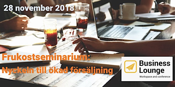 Frukosteminarium om Kundens betalningsvilja: Nyckeln till ökad försäljning och vinst!