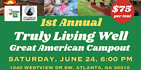 Imagen principal de Truly Living Well 1st Annual Great American Campout