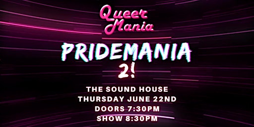 QueerMania Presents... PRIDEMANIA 2! primary image