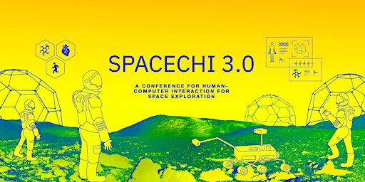 SpaceCHI 3.0: Human-Computer  Interaction for Space Exploration primary image