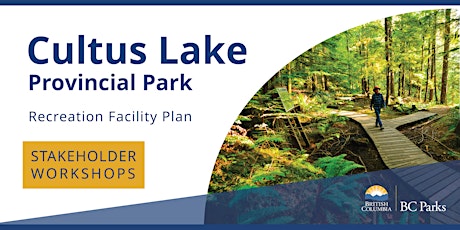 Cultus Lake Park Recreation Facility Plan: Stakeholder Workshops
