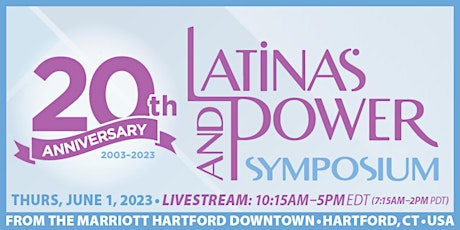 20th Annual LATINAS & POWER SYMPOSIUM - Livestream