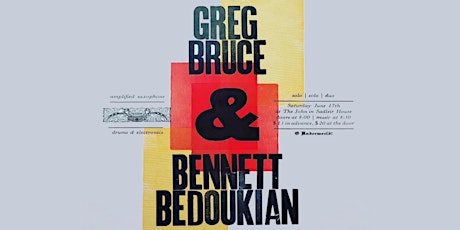 Greg Bruce & Bennett Bedoukian