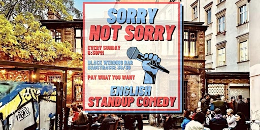 Sorry Not Sorry Comedy - Outdoors Show primary image