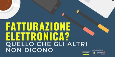 Fatturazione elettronica? Quello che gli altri non dicono Fatturazione elettronica? Quello che gli altri non dicono