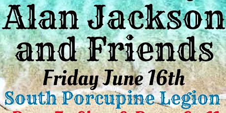 Alan Jackson and Friends 2023 Tribute Tour - South Porcupine/Timmins