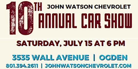 John Watson Chevrolet's 10th Annual Car Show: PRE-REGISTER YOUR ENTRY HERE!