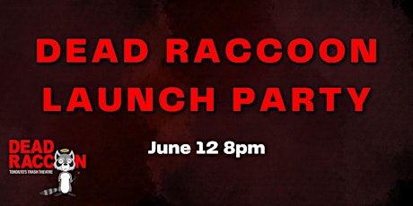 Dead Raccoon Launch Party/RETROGRADE Fundraiser