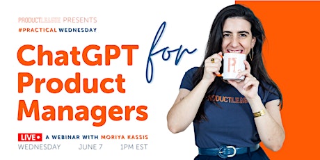 ChatGPT for Product Managers | #PracticalWednesday