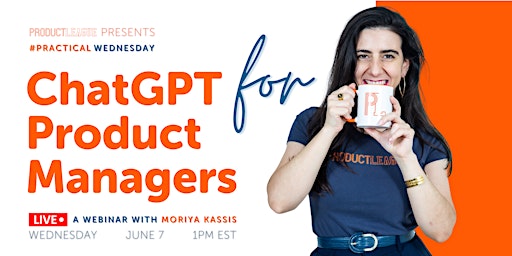ChatGPT for Product Managers | #PracticalWednesday primary image