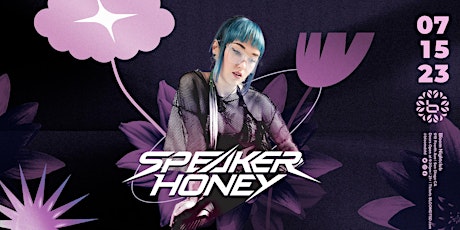 Speaker Honey at Bloom 7/15