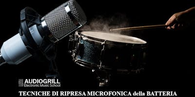 Tecniche di Ripresa Microfonica della Batteria Tecniche di Ripresa Microfonica della Batteria