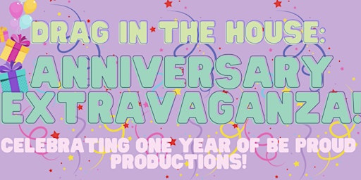 Drag in the House: Anniversary Extravaganza primary image