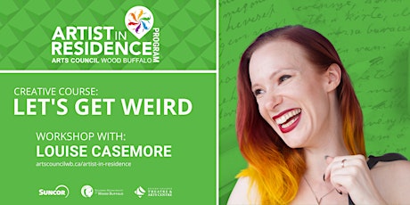 Let's Get Weird: Workshop with Louise Casemore
