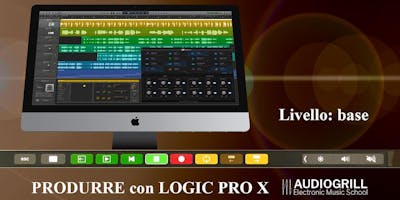 Produrre con Logic Pro X - livello base Produrre con Logic Pro X - livello base