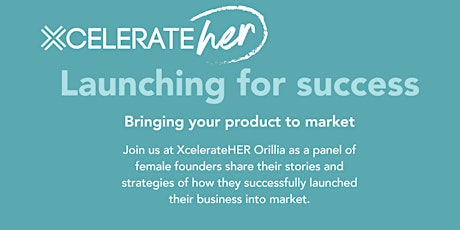 XcelerateHER Orillia: Launching for Success