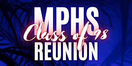 MPHS Class of 1998 - 25 Year Reunion and Alumni!
