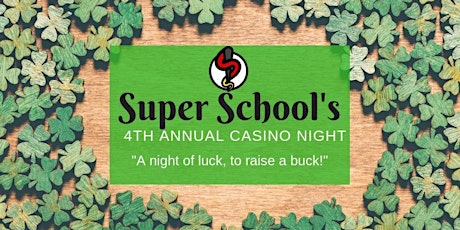 Super School's 4th Annual Casino Night primary image