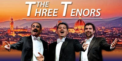 The Three Tenors- Concert with Dinner The Three Tenors- Concert with Dinner