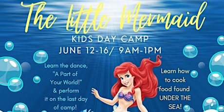 The Little Mermaid Kids Day Camp  (Ages 5 - 14)