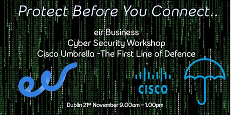 eir Cyber Security Workshop - Cisco Umbrella - The First Line of Defence primary image