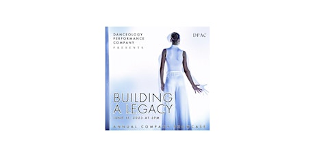 Danceology Performance Company presents "Building a Legacy"