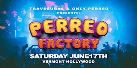 Perreo Factory in Hollywood Beach Theme 18+