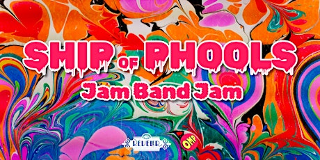 OMP presents: The Ship of Phools - A Jam Band Jam