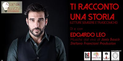 Stagione Teatrale di Montalcino 2018-2019 - "TI RACCONTO UNA STORIA (letture semiserie e tragicomiche)" di e con EDOARDO LEO. Musiche dal vivo di Jonis Bascir. Stagione Teatrale di Montalcino 2018-2019 - "TI RACCONTO UNA STORIA (letture semiserie e tragicomiche)" di e con EDOARDO LEO. Musiche dal vivo di Jonis Bascir.