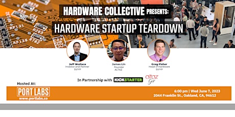 Hardware Startup Teardown - Founder, Investor, Advisor Panel!