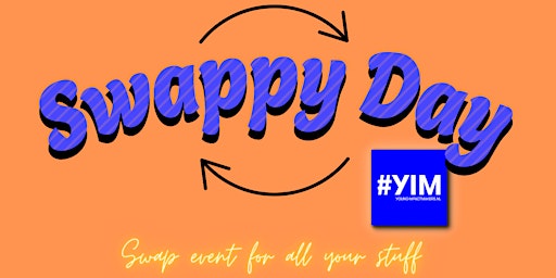 Swappy Day| Local YIM Event Groningen