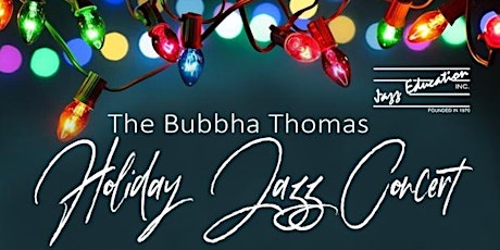 Bubbha Thomas HOLIDAY JAZZ CONCERT Featuring "Songbird" Julie Johnson primary image