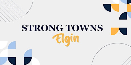 Strong Towns Elgin- June Meeting