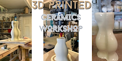 3D Printed Ceramics Workshop primary image